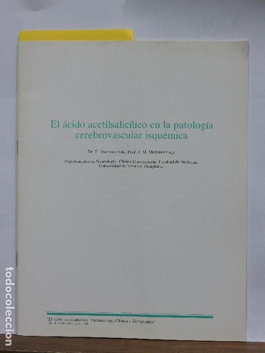 Second hand books: El &aacute;cido acetilsalic&iacute;lico en la patolog&iacute;a cerebrovascular isqu&eacute;mica. Mart&iacute;nez Vila, E.Barcelona 1986