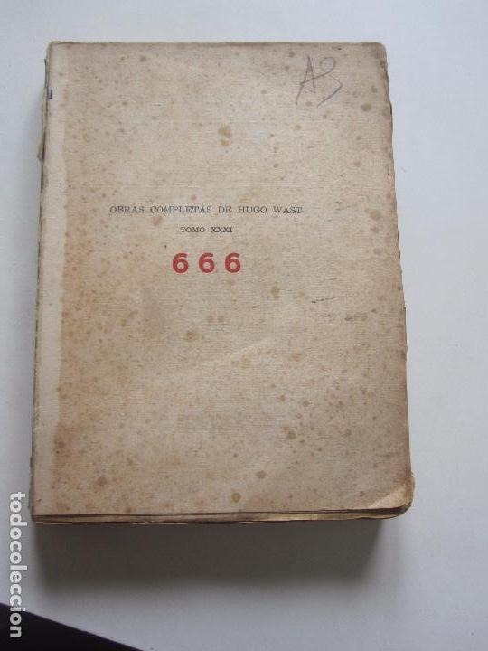  NOVELA 666 - HUGO WAST - TOMO XXXI - ALDECOA 1949 LL10 (Libros de Segunda Mano (posteriores a 1936) - Literatura - Otros)