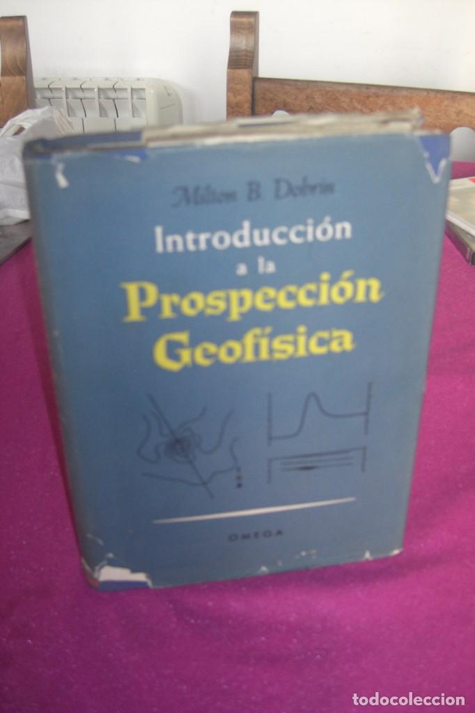 Libros de segunda mano: LA PROSPECCION GEOFISICA MILTON B.DOBRIN OMEGA 1961 E2/5 - Foto 2