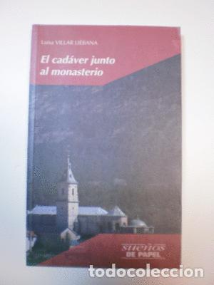 Libros de segunda mano: EL CAD&Aacute;VER JUNTO AL MONASTERIO - VILLAR LI&Eacute;BANA, LUISA - Foto 1