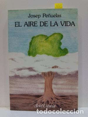 Libros de segunda mano: EL AIRE DE LA VIDA - PE&Ntilde;UELAS, JOSEP - Foto 1