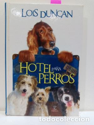 Libros de segunda mano: HOTEL PARA PERROS - DUNCAN, LUIS - Foto 1