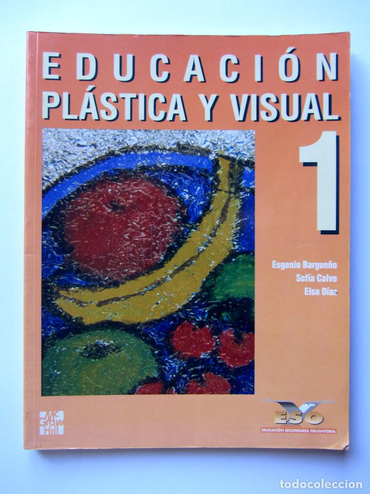 Libros de segunda mano: Educaci&oacute;n pl&aacute;stica y visual. Eugenio Bargue&ntilde;o, Sof&iacute;a Calvo, Elsa D&iacute;az - Foto 1