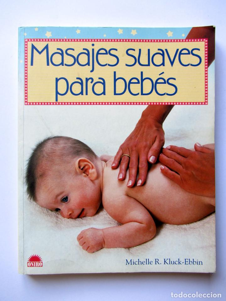 Gebrauchte B&uuml;cher: Masajes suaves para beb&eacute;s. Michelle R. Kluck-Ebbin