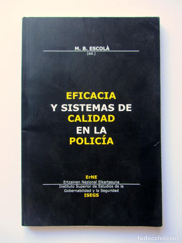 Gebrauchte B&uuml;cher: Eficacia y sistemas de calidad en la polic&iacute;a. M. B. Escol&aacute;