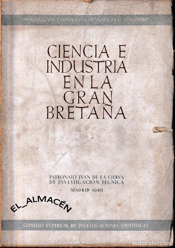 Libros de segunda mano: CIENCIA E INDUSTRIA EN LA GRAN BRETA&Ntilde;A (CSIC 1949) SIN USAR. - Foto 1