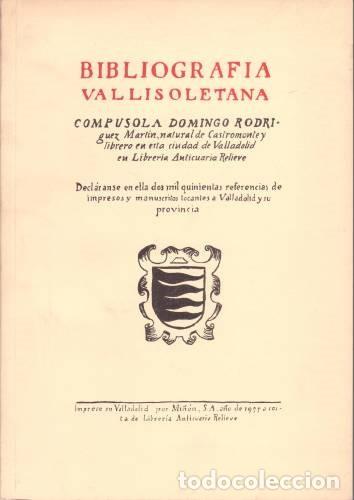 Libros de segunda mano: RODRIGUEZ MARTIN, DOMINGO: BIBLIOGRAFIA VALLISOLETANA. Tirada de 1500 ejemplares