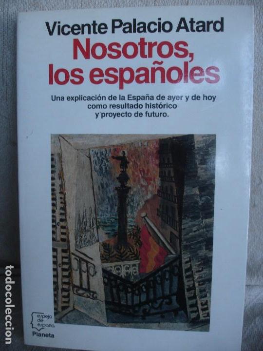 Libros de segunda mano: Palacio Atard, Vicente. Nosotros, los espa&ntilde;oles - Foto 1