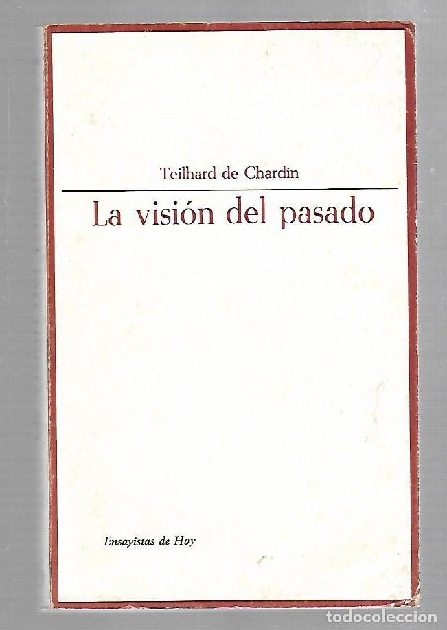 Libros de segunda mano: LA VISION DEL PASADO. TEILHARD DE CHARDIN. 6&ordm; EDICION. 1967. TAURUS - Foto 1