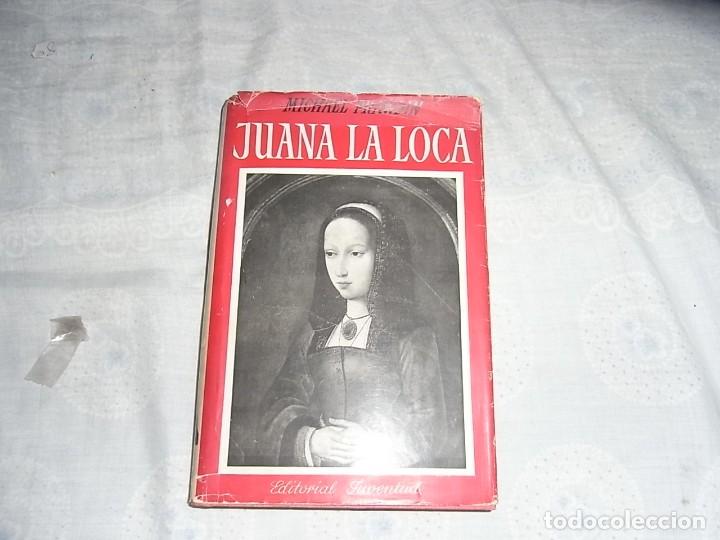 Libros de segunda mano: Michael Prawdin, Juana la Loca, Ed. Juventud,  2 ed. 1957 - Foto 1