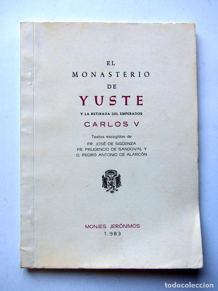 Libros de segunda mano: El monasterio de Yuste y la retirada del emperador Carlos V. - Foto 1