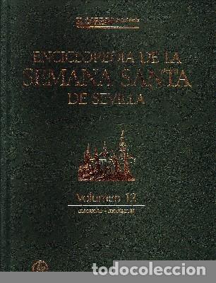 Libros de segunda mano: ENCICLOPEDIA DE LA SEMANA SANTA DE SEVILLA. TOMO 12. VV.AA. SS-167