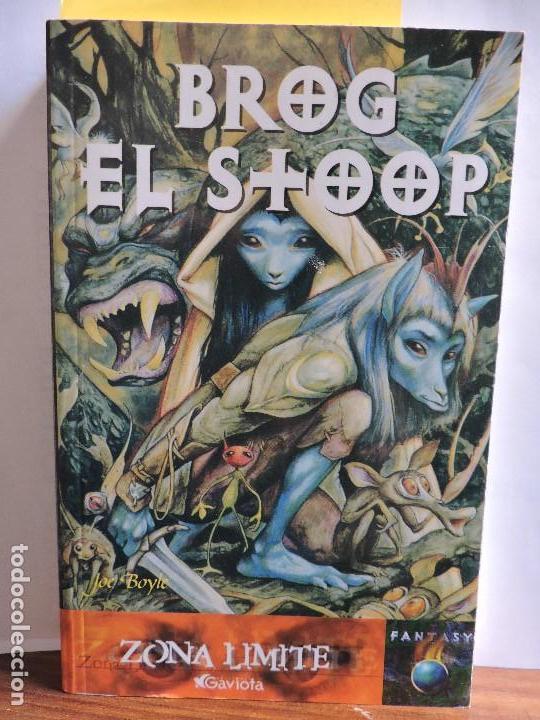 Libros de segunda mano: Brog el Stoop. BOYLE, Joe. Ed. Gaviota. Le&oacute;n 2000 - Foto 1