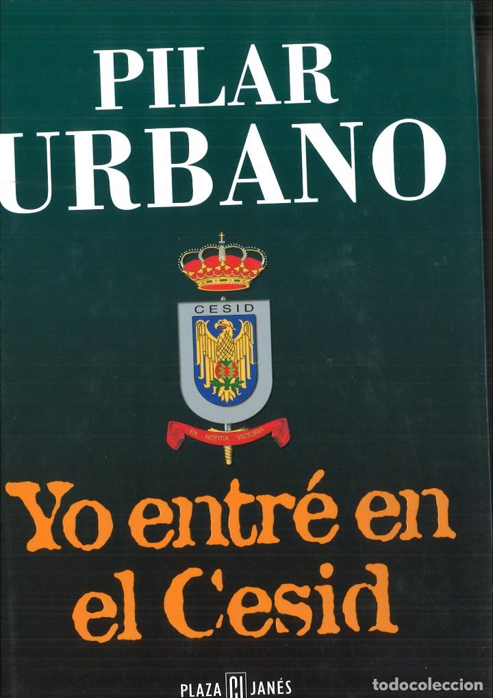Libros de segunda mano: YO ENTR&Eacute; EN EL CESID. Pilar Urbano - Foto 1