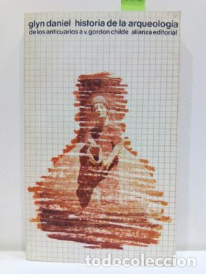 Libros de segunda mano: HISTORIA DE LA ARQUEOLOG&Iacute;A - GLYN DANIEL - Foto 1