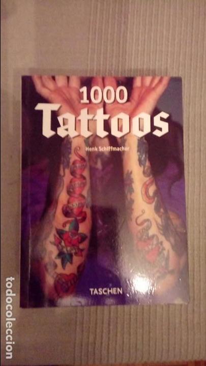 Libros de segunda mano: 1000 TATTOS. HENK SCHIFFAMCHER. TASCHEN. - Foto 1