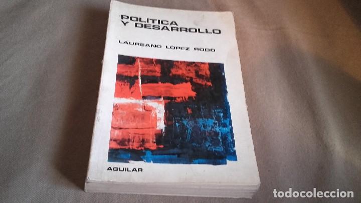 Libros de segunda mano: POLITICA Y DESARROLLO - LAUREANO LOPEZ RODO - Foto 1