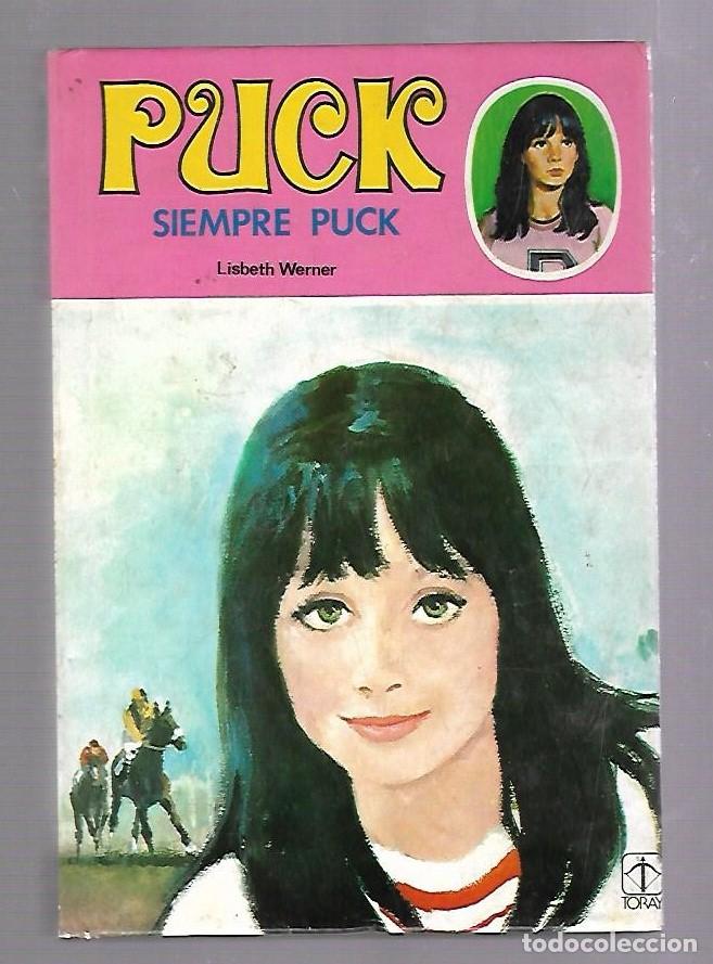 Libros de segunda mano: PUCK. SIMEPRE PUCK. LISBETH WERNER. EDICIONES TORAY. 4&ordm; EDICION. 1983 - Foto 1
