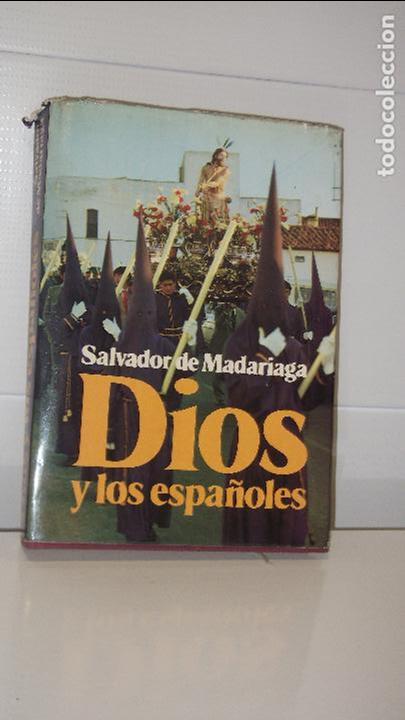 Libros de segunda mano: SALVADOR DE MADARIAGA DIOS Y LOS ESPA&Ntilde;OLES