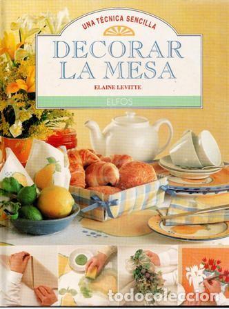Libros de segunda mano: Decorar la mesa, Elaine Levitte - Foto 1