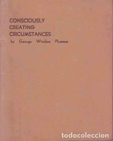 Libros de segunda mano: George Winslow Plummer : Consciously Creating Circumstances - Foto 1