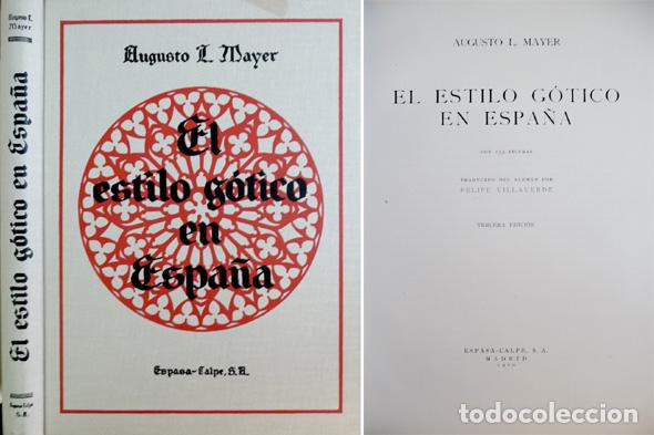 Libros de segunda mano: MAYER, Augusto Liebmann.  El Estilo G&oacute;tico en Espa&ntilde;a.  1960. - Foto 1