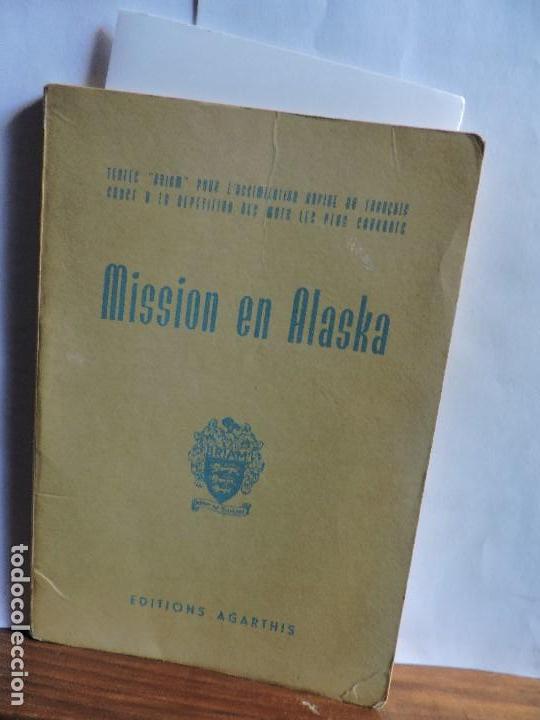 Libros de segunda mano: Mission en Alaska. Ed. Agarthis. - Foto 1
