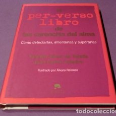 Libros de segunda mano: EL PER-VERSO LIBRO DE LAS CARENCIAS DEL ALMA - YOLANDA SÁENZ DE TEJADA - PVP. EN LIBRERIAS 14,95€. Lote 84390356