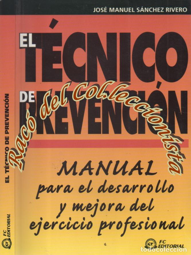 Libri di seconda mano: ELTECNICO DE PREVENCION, JOSE MANUEL SANCHEZ RIVERO, FUNDACION CONFEMETAL, 2005