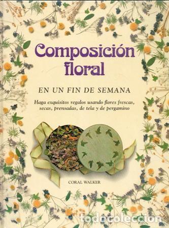Libros de segunda mano: Composici&oacute;n floral en un fin de semana, Coral Walker - Foto 1