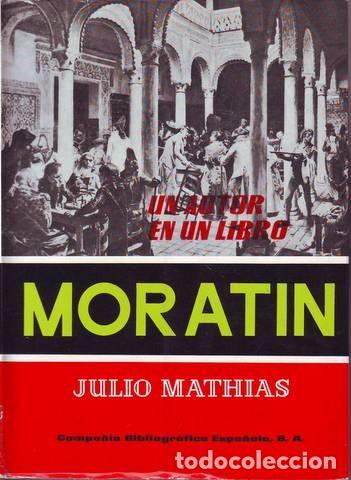 Libros de segunda mano: MATHIAS, JULIO: MORATIN. ESTUDIO Y ANTOLOG&Iacute;A - Foto 1