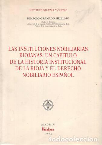 Livres d'occasion: IGNACIO GRANADO HIJELMO: Las instituciones nobiliarias riojanas
