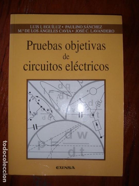 Libros de segunda mano: LIBRO electricidad PRUEBAS OBJETIVAS DE CIRCUITOS ELECTRICOS EUNSA - Foto 1