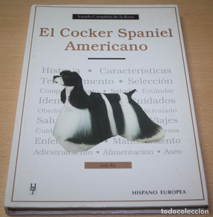 Libros de segunda mano: El cocker spaniel americano &ndash; Judy Ibi - Cria de perros - Foto 1