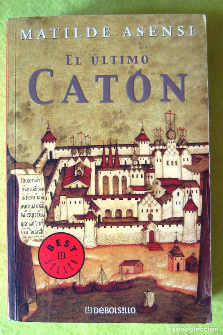 El último Caton Matilde Asensi - 