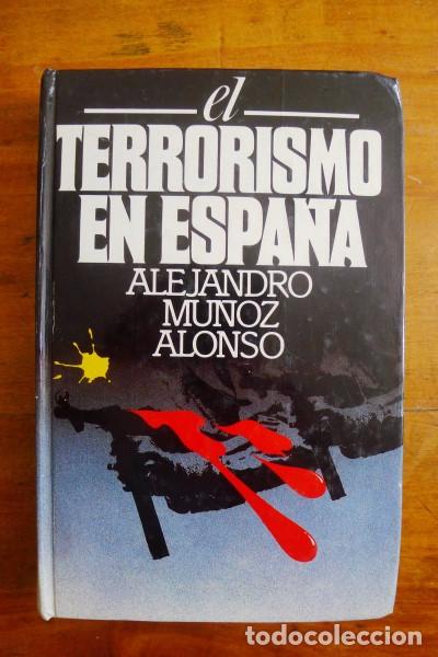 Libros de segunda mano: MU&Ntilde;OZ ALONSO, Alejandro. El terrorismo en Espa&ntilde;a - Foto 1