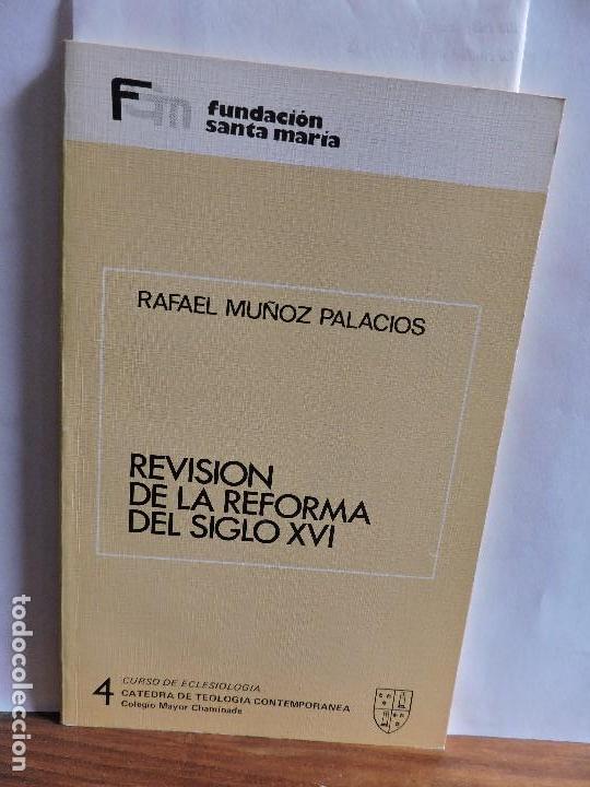 Second hand books: Revisi&oacute;n de la Reforma del siglo XVI. MU&Ntilde;OZ PALACIOS, Rafael. Col. Curso de Eclesiologia, 4