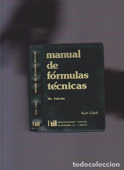 Libros de segunda mano: MANUAL DE F&Oacute;RMULAS TECNICAS - KURT GIECK - M&Eacute;XICO 1981 - Foto 1