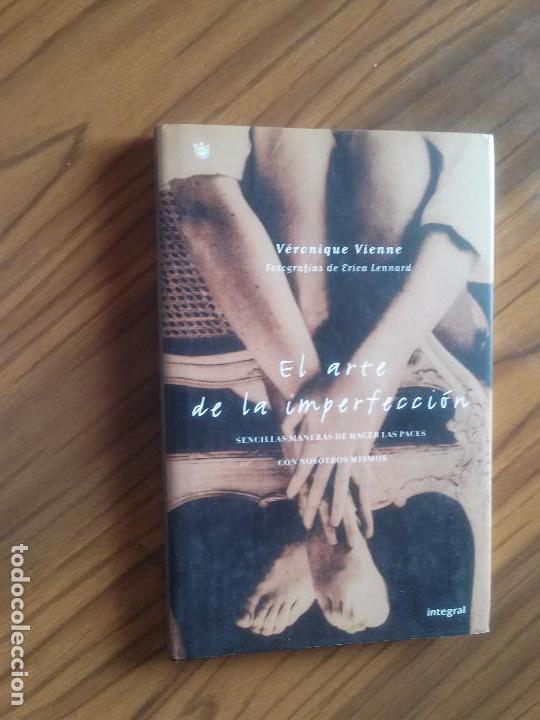 Livres d'occasion: EL ARTE DE LA IMPERFECCI&Oacute;N. VERONIQUE VIENNE. INTEGRAL. TAPA DURA. BUEN ESTADO. RARO