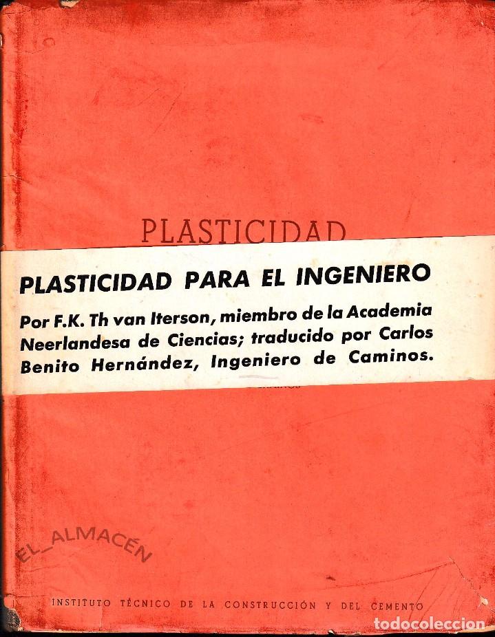 Libros de segunda mano: PLASTICIDAD PARA EL INGENIERO (VAN ITERSON 1950) SIN USAR - Foto 1
