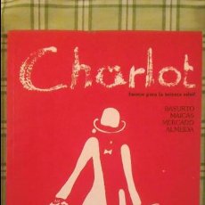 Libros de segunda mano: CHARLOT HUMOR PARA LA TERCERA EDAD (BASURTO/MAICAS/MERCADO/ALMEIDA) URUGUAY - 1984 - RARO. Lote 85311612