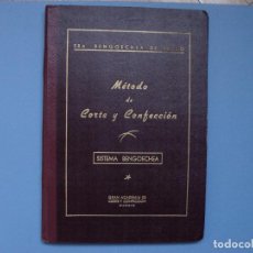 Libros de segunda mano: LIBRO: MÉTODO DE CORTE Y CONFECCIÓN (SISTEMA BENGOECHEA) 1940’S ¡ORIGINAL! COLECCIONISTA. Lote 147225668