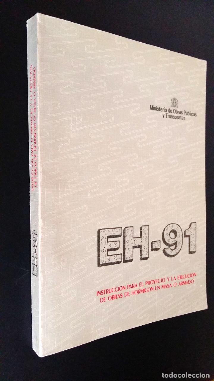 Libros de segunda mano: Instrucci&oacute;n para el proyecto y la ejecucion de obras de hormigon en masa o armado EH-91 - Foto 1