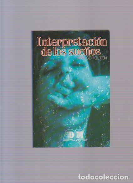 Libros de segunda mano: INTERPRETACION DE LOS SUE&Ntilde;OS - MAX SCHOLTEN - EDITORS 1996 / BARCELONA - Foto 1