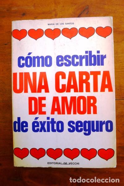 Libros de segunda mano: SANTOS, Mar&iacute;a de los. C&oacute;mo escribir una carta de amor de &eacute;xito seguro