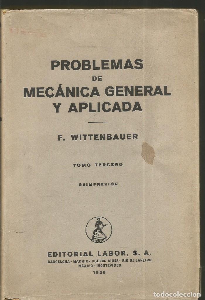 Libros de segunda mano: F. WITTENBAUER. PROBLEMAS DE MECANICA GENERAL Y APLICADA. LABOR - Foto 1