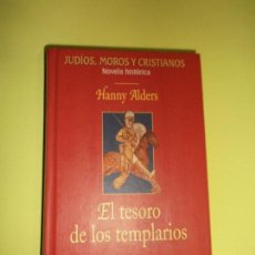 Libros de segunda mano: HANNY ALDERS EL TESORO DE LOS TEMPLARIOS 1987 PLANETA. Lote 85636168
