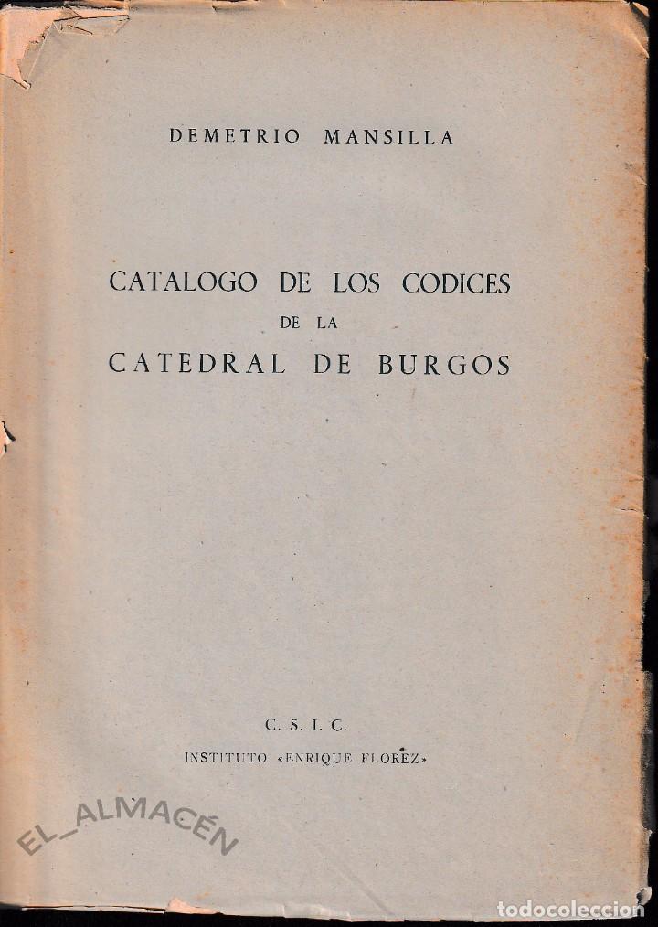 Libros de segunda mano: CAT&Aacute;LOGO DE LOS C&Oacute;DICES DE LA CATEDRAL DE BURGOS (MANSILLA 1952) PRECINTADO - Foto 1