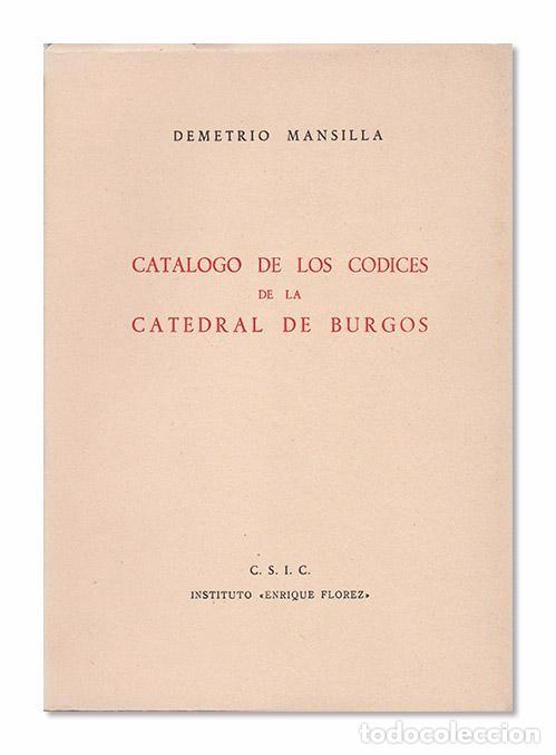 Libros de segunda mano: CAT&Aacute;LOGO DE LOS C&Oacute;DICES DE LA CATEDRAL DE BURGOS (MANSILLA 1952) PRECINTADO - Foto 2