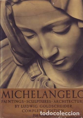Libros de segunda mano: GOLDSCHEIDER, LUDWIG: MICHELANGELO. PAINTINGS, SCULPTURES, ARCHITECTURE - Foto 1